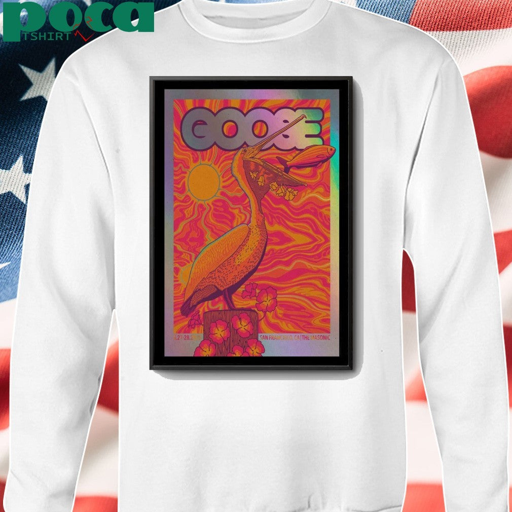 05-27-2025 San Francisco, CA Goose Event Poster shirt