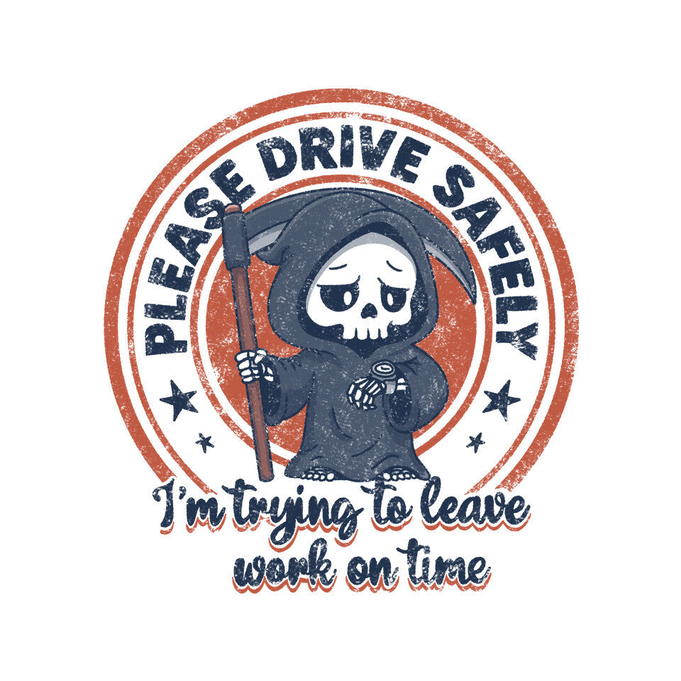 Please Drive Safely