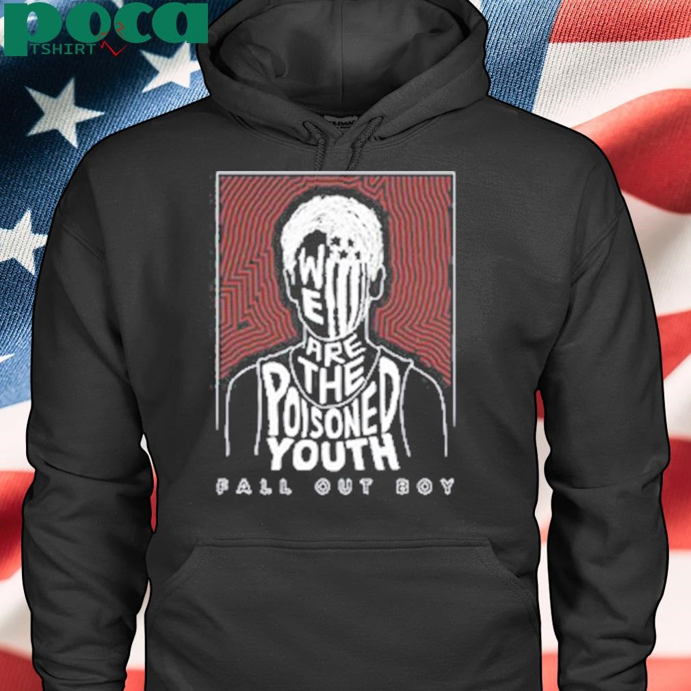 2025 Fall Out Boy We Are The Poisoned shirt