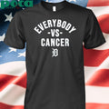 2025 Tigers Everybody Vs Cancer Shirt