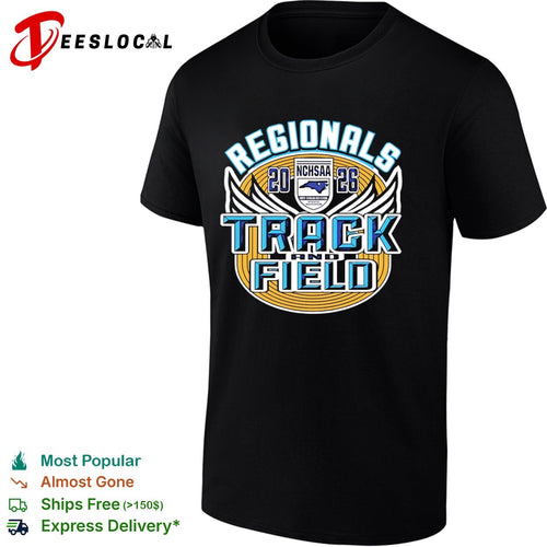 2026 Regionals NCHSAA Track Field North Carolina High School shirt