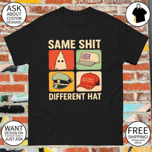 2026 Same Shit Different Hat Political shirt