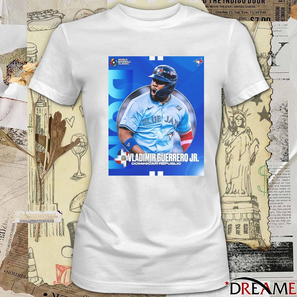 Toronto Blue Jays Vladimir Guerrero Jr Dominican Republic World Baseball Classic Poster t-shirt
