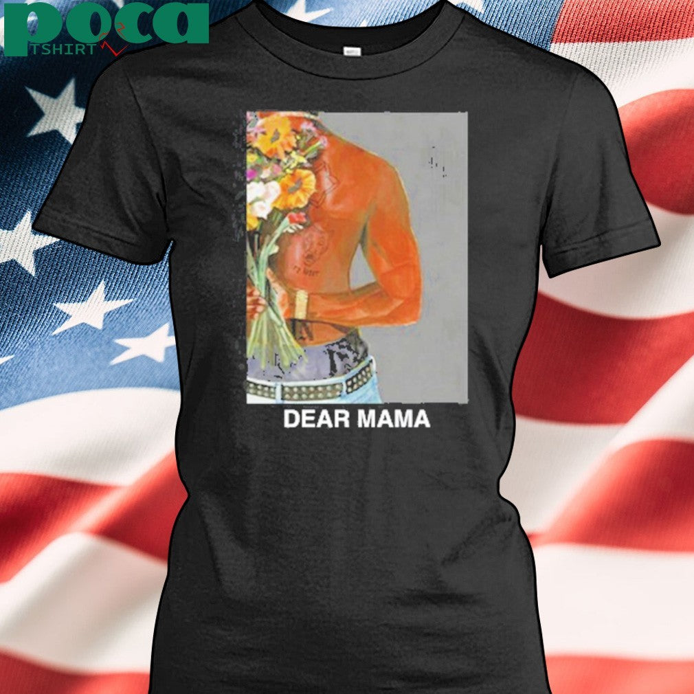 2Pac Dear Mama shirt