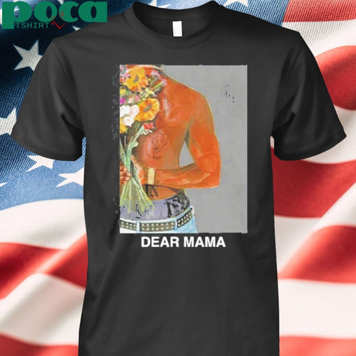 2Pac Dear Mama shirt