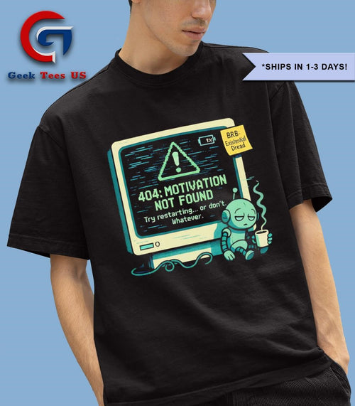 404 motivation not found computer nerd shirt