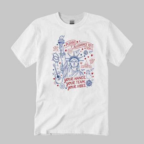 4th Of July Pledge Allegiance To Your Hands Your Team Your Vibes Shirt