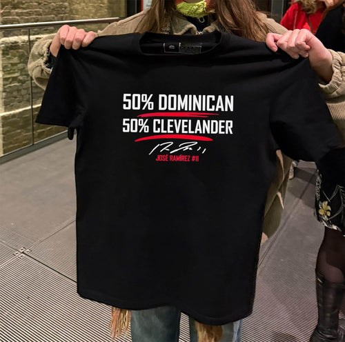 50% Dominican 50% Clevelander José Ramírez Signature Number 11 shirt
