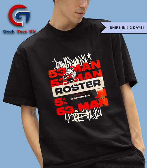 53 Man Roster 2025 Cleveland Browns T-shirt