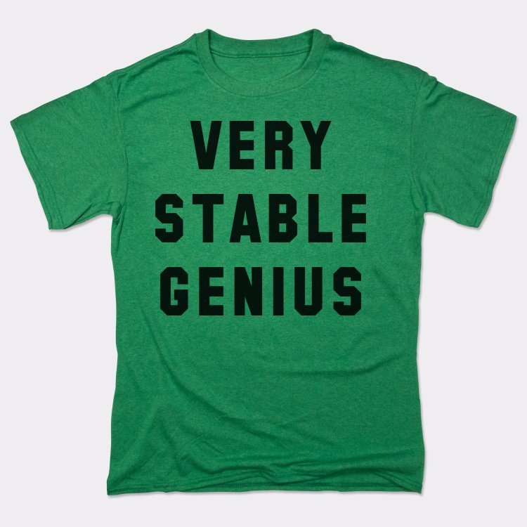 Very Stable Genius Sarcastic Political Quote