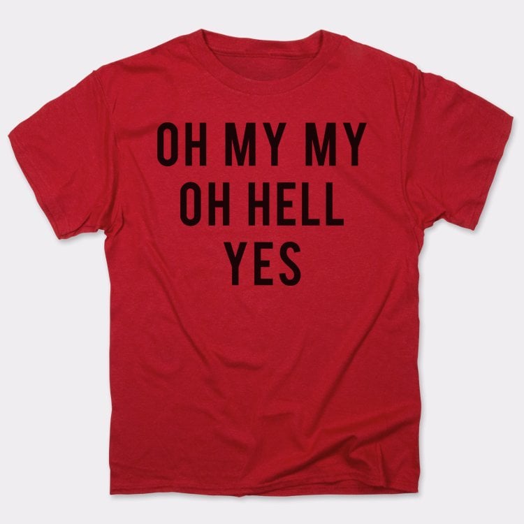Oh My My Oh Hell Yes