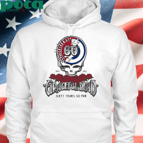 60 Years So Far 1965-2025 Grateful Dead Shirt