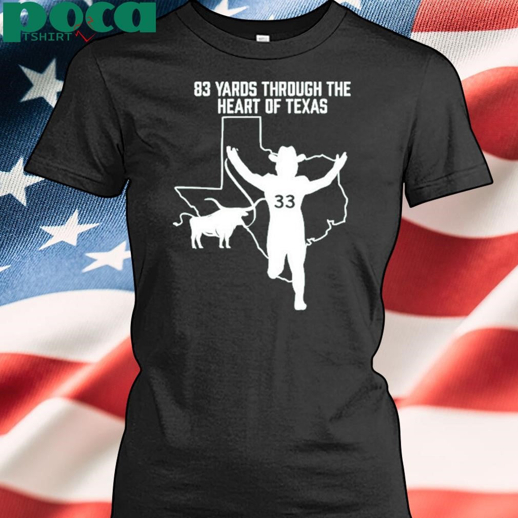 83 Yards Through The Heart of Texas New Shirt