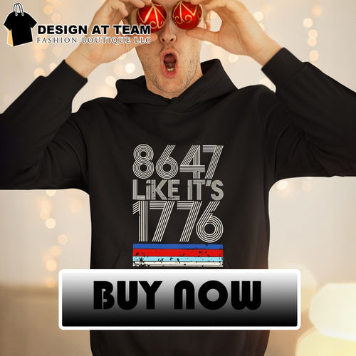 8647 like it’s 1776 vintage shirt