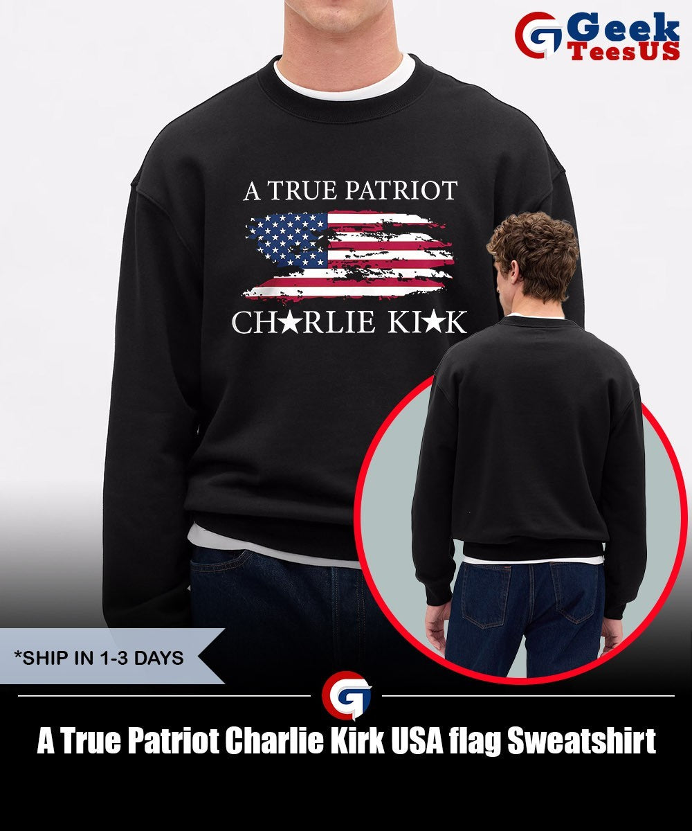 A True Patriot Charlie Kirk USA flag shirt