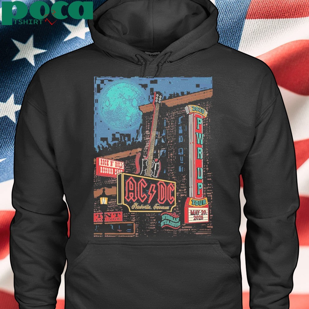 AC DC Power Up Tour 2025 Nashville Nashville PWR UP Tour Poster At Nissan Stadium Nashville TN On May 20th 2025 shirt