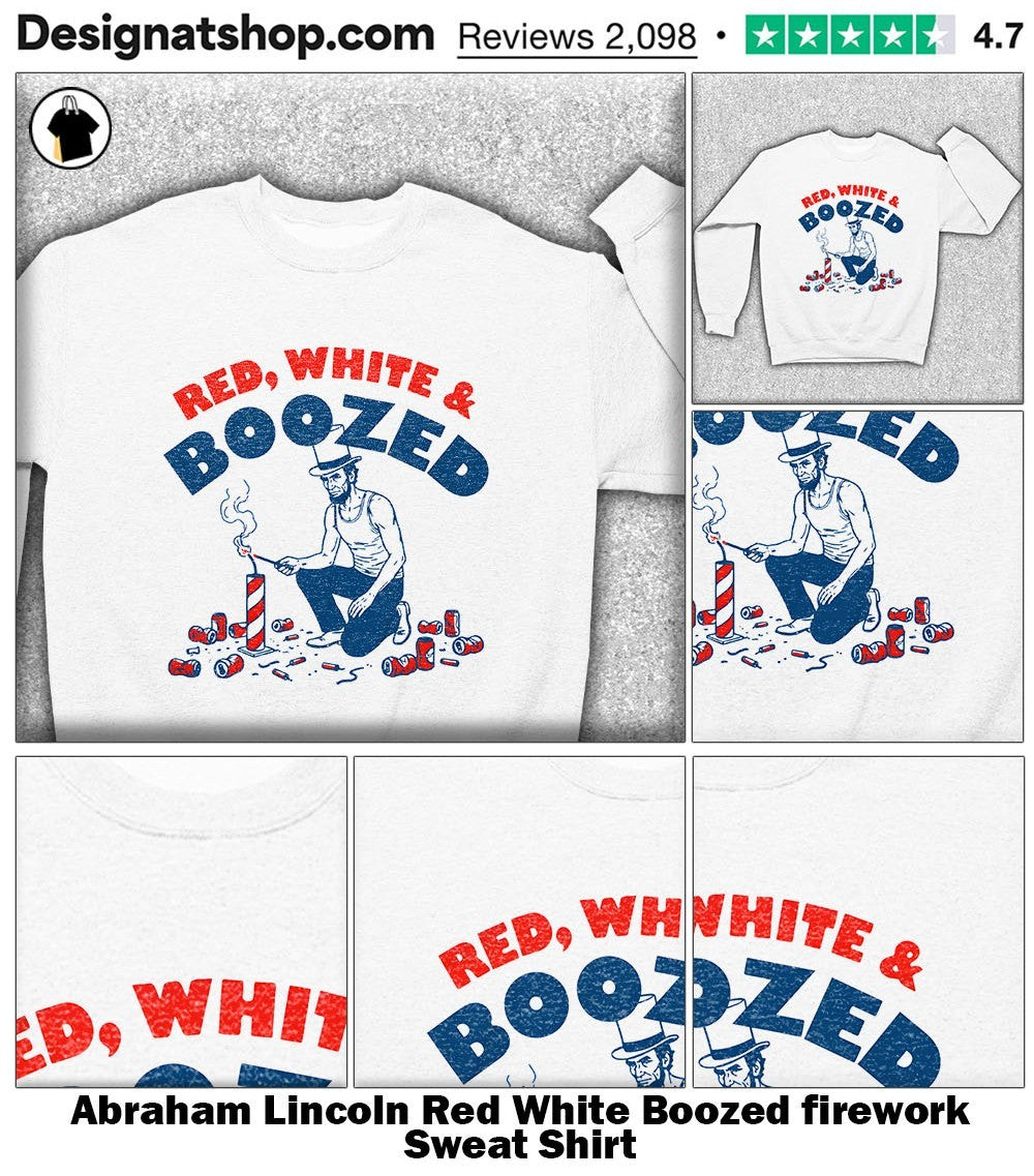 Abraham Lincoln Red White Boozed firework shirt