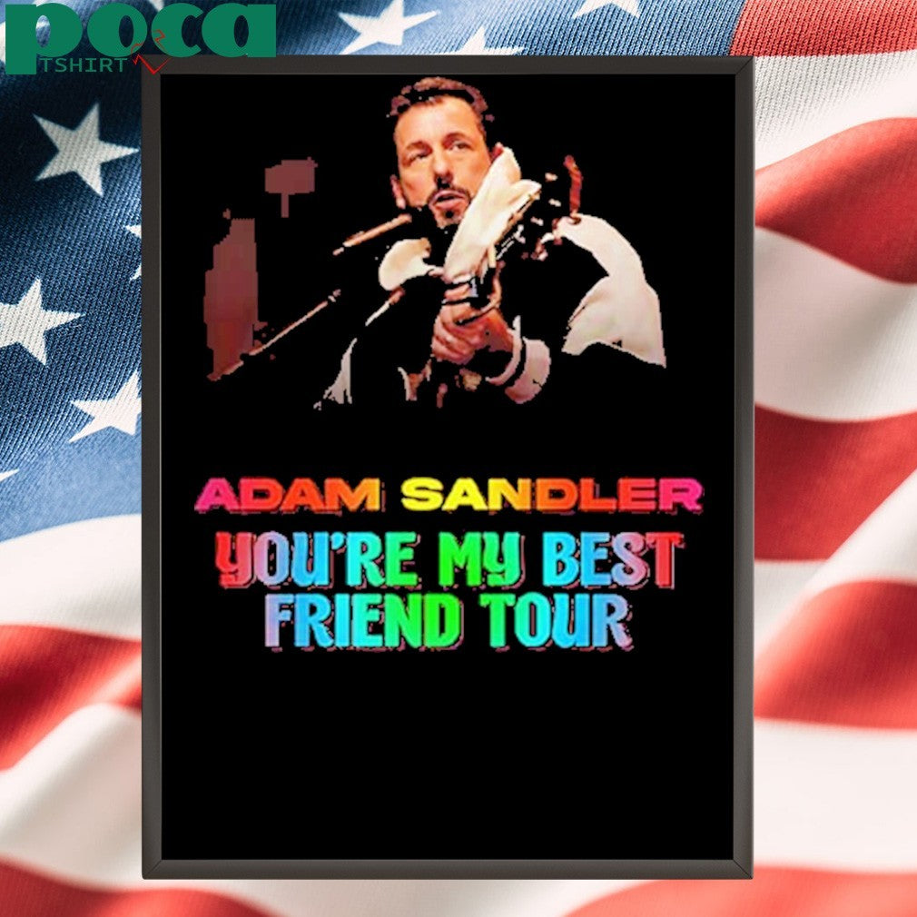 Adam Sandler You’re My Best Friend Tour 2025 Kicks Off In Jacksonville FL On September 5 2025 Two Sided Print Unisex T-Shirt