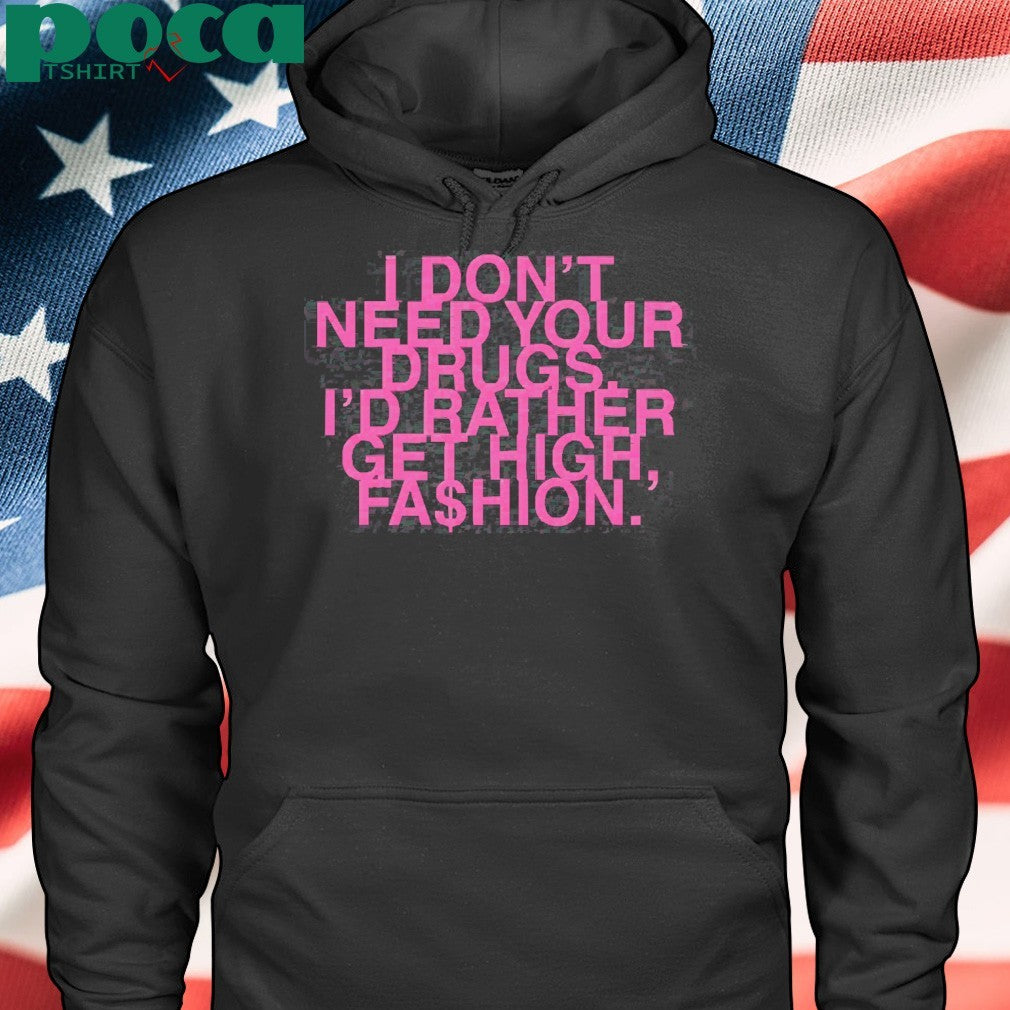 Addison Rae I Don’t Need Your Drugs I’d Rather Get High Fashion Shirt