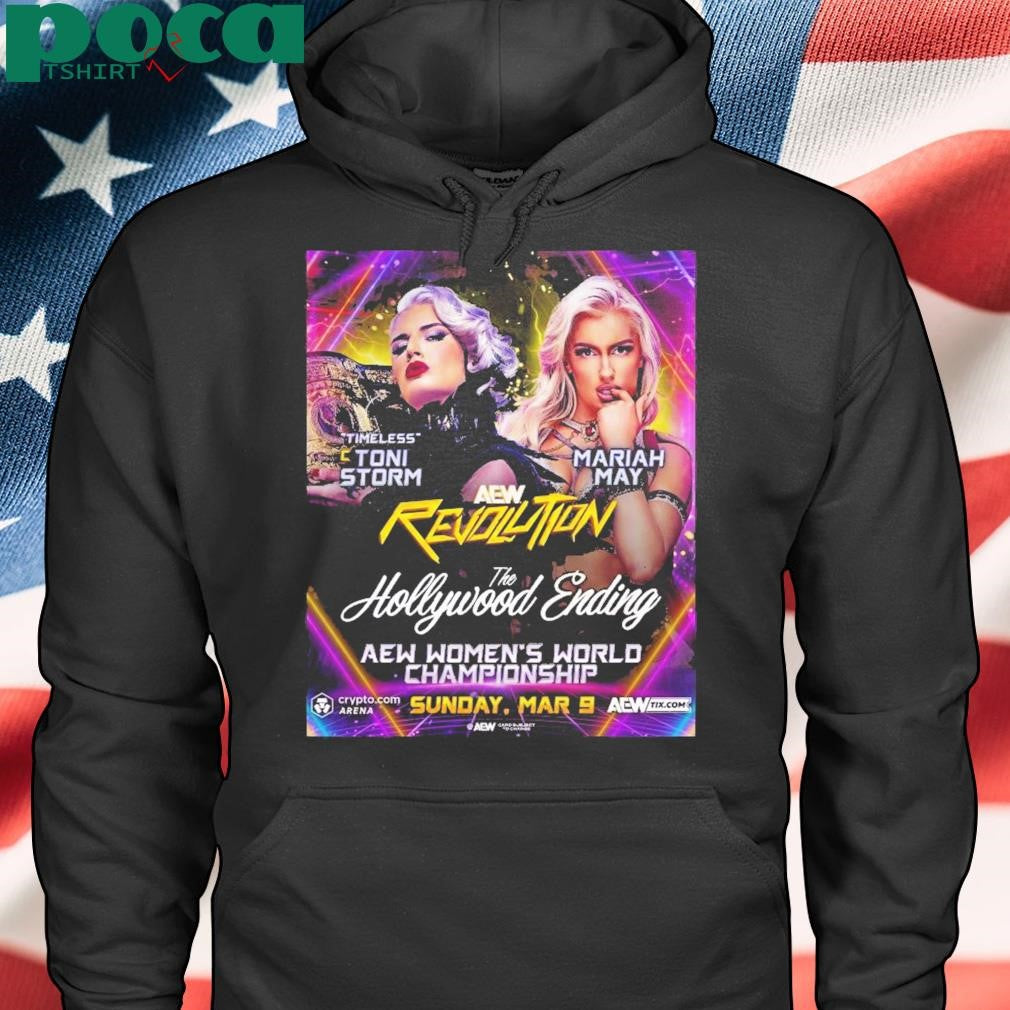 Aew Revolution Toni Storm Vs Mariah May The Hollywood Ending Womens World Championship Sun Mar 9 2025 Poster T Shirt