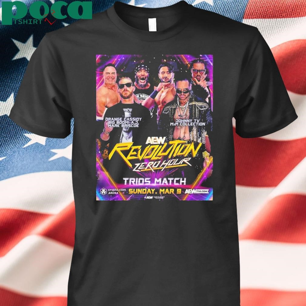 Aew Revolution Zero Hour Orange Cassidy Big Boom A J Mark Briscoe Vs Johnny Tv Mxm Collection Sun Mar 9 2025 Poster T Shirt
