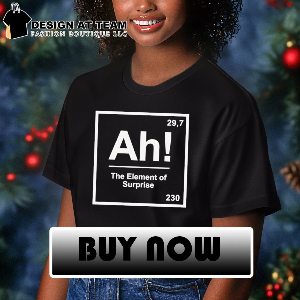 Ah The Element of Surprise Project Hail Mary shirt