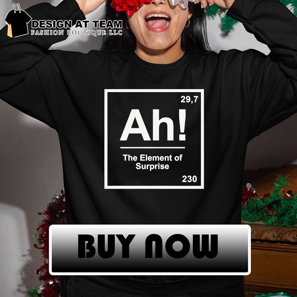Ah The Element of Surprise Project Hail Mary shirt
