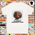 Albert Crime Stein Albert Einstein mugshot shirt