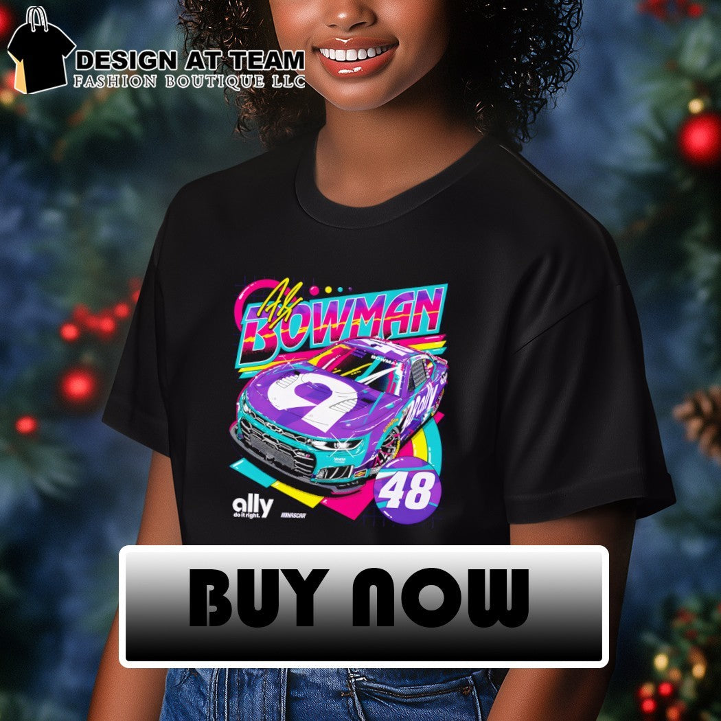 Alex Bowman #48 Ally Xtreme Nascar do it right shirt