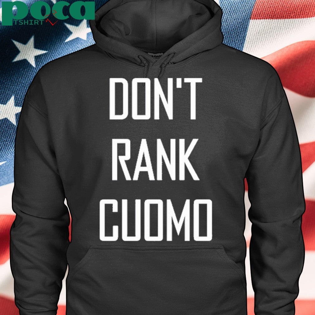 Alex Patterson Don’t Rank Cuomo Shirt