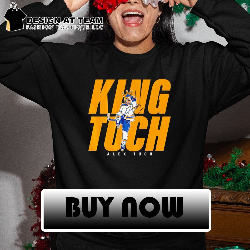Alex Tuch King Tuch Buffalo Sabres NHL Hockey signature shirt