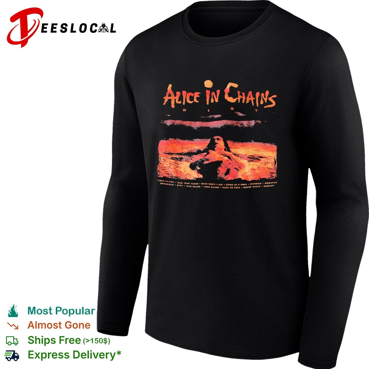 Alice in Chains Dirt Them Bones Dam That River Rain When I Die Down in a Hole shirt
