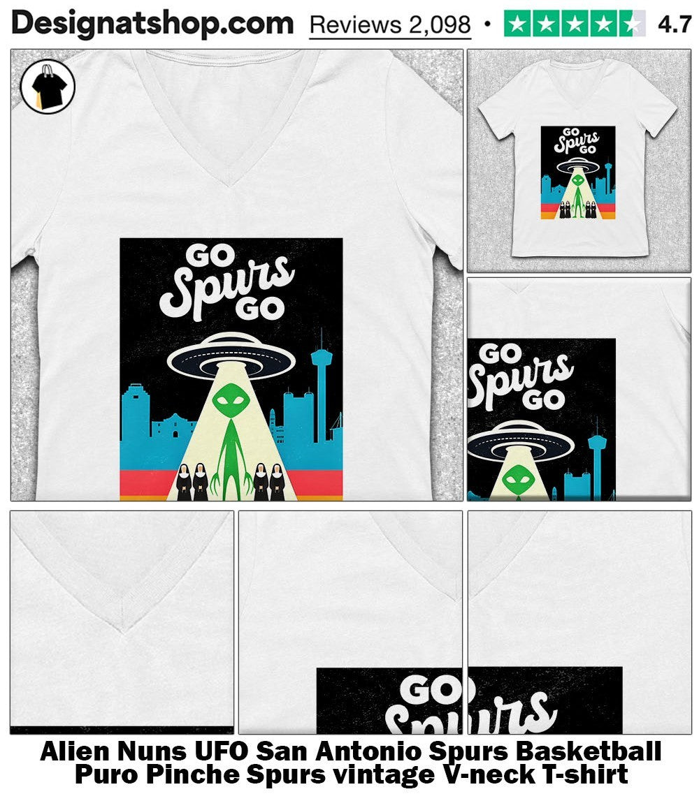 Alien Nuns UFO San Antonio Spurs Basketball Puro Pinche Spurs vintage shirt