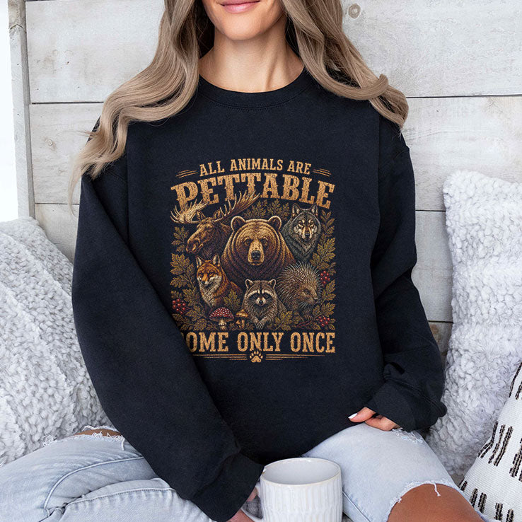 All Animals Are Pettable Some Only Once Wildlife Humor T Shirt