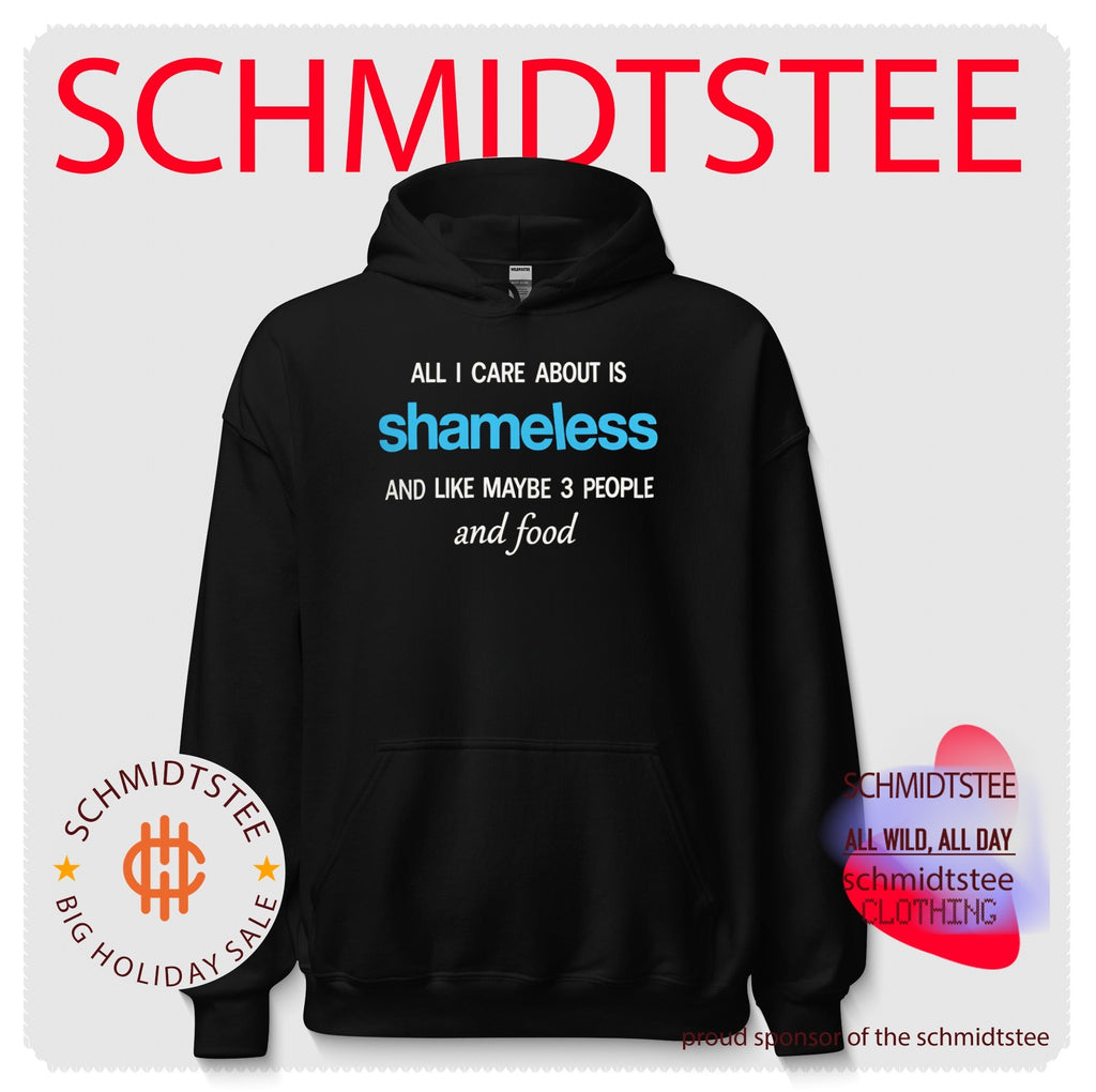 All I care about is Shameless Shirt