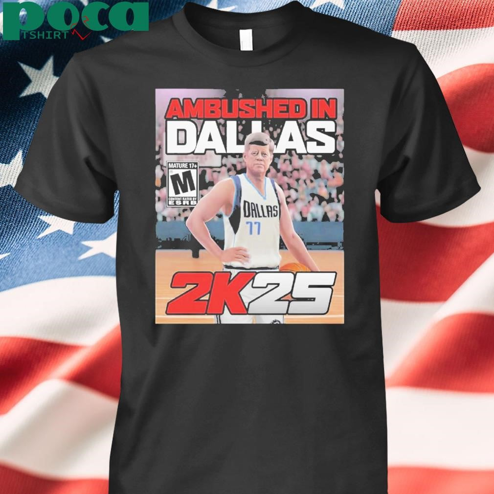 Ambushed In Dallas 2k25 Shirt