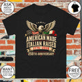 American Made Italian Raised 250th anniversary 1776 2026 shirt