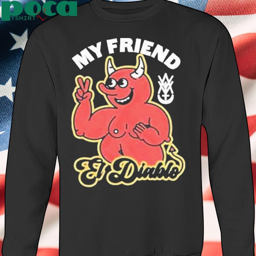 Amigo The Devil My Friend El El Diablo Shirt