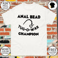 Anal Bead Tug O War Champion 2026 shirt