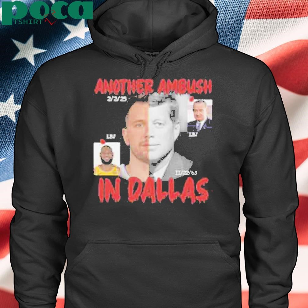 Another Ambush In Dallas Shirt