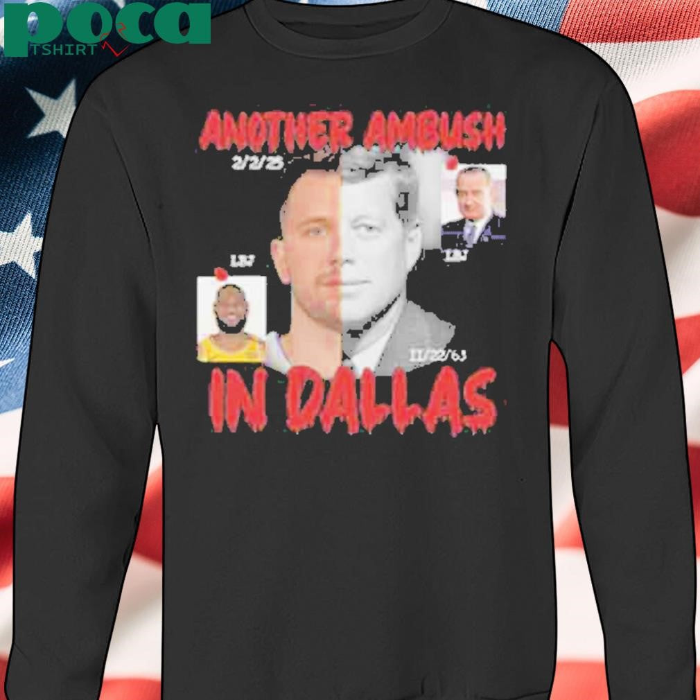 Another Ambush In Dallas Shirt