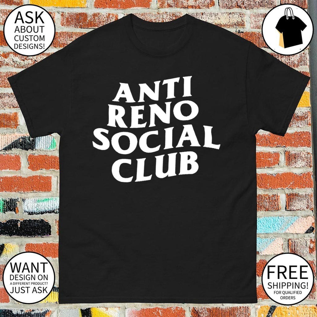 Anti Reno Social Club shirt