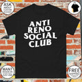 Anti Reno Social Club shirt