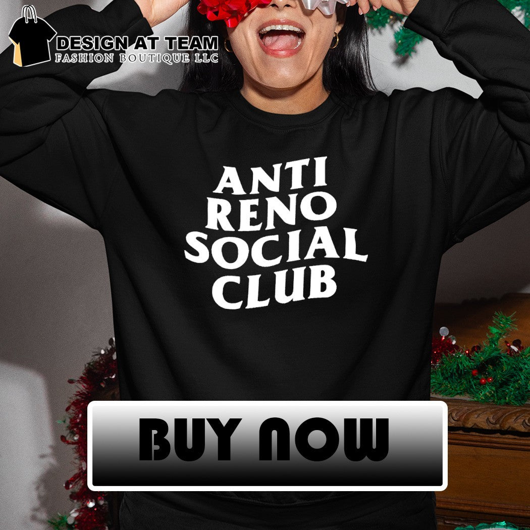 Anti Reno Social Club shirt