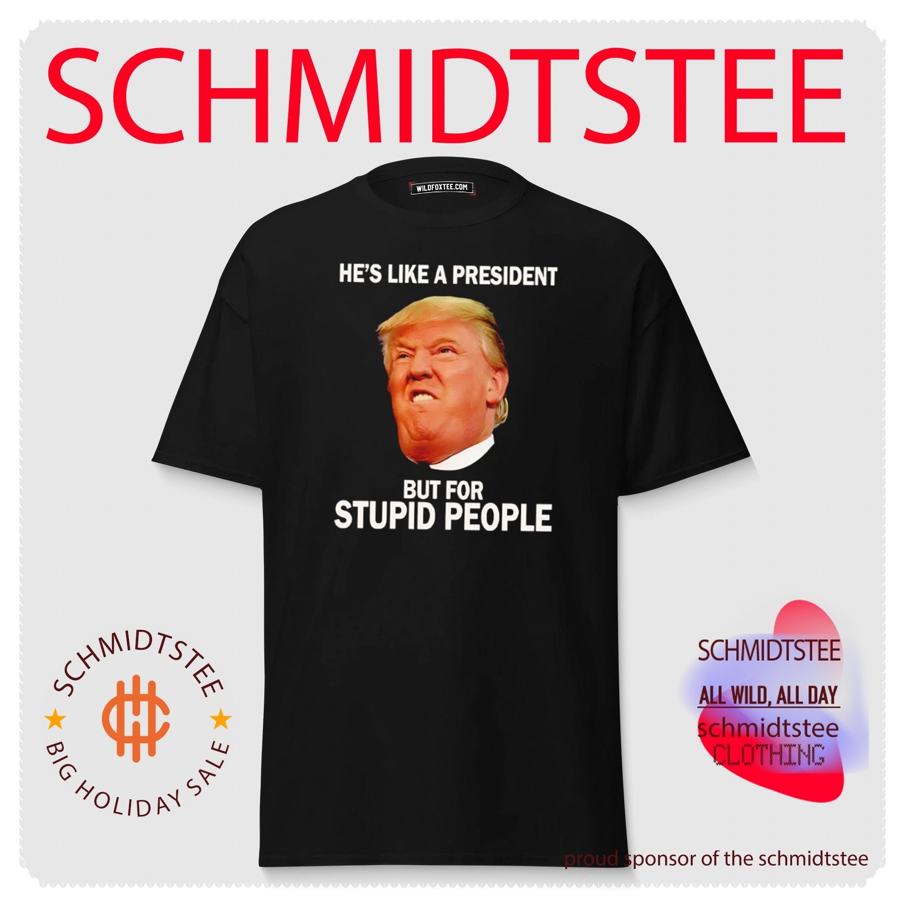 Anti Trump He’s Like A President But For Stupid People shirt