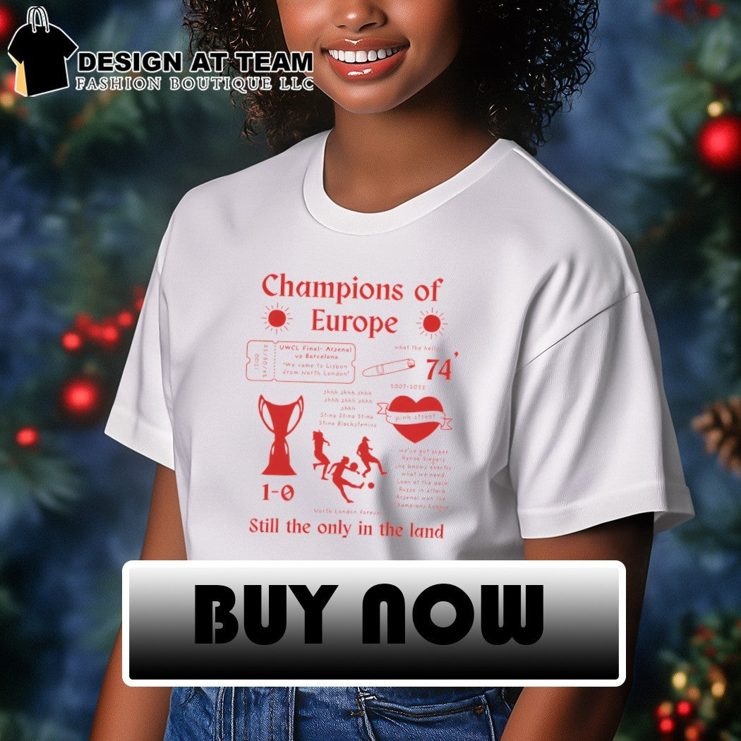 Arsenal FC European Champions champions of Europe still the only in the land shirt