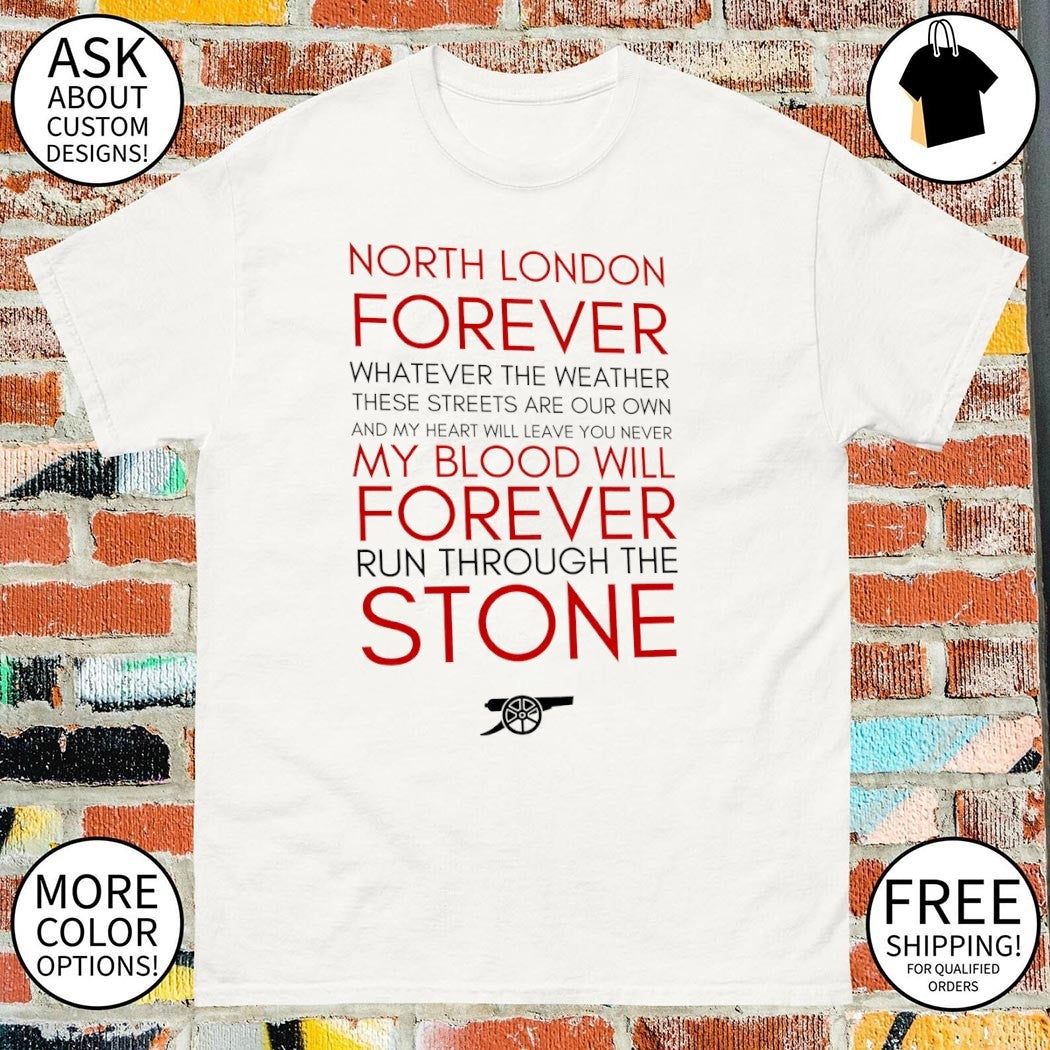 Arsenal FC North London Forever Lyrics Football Fan shirt