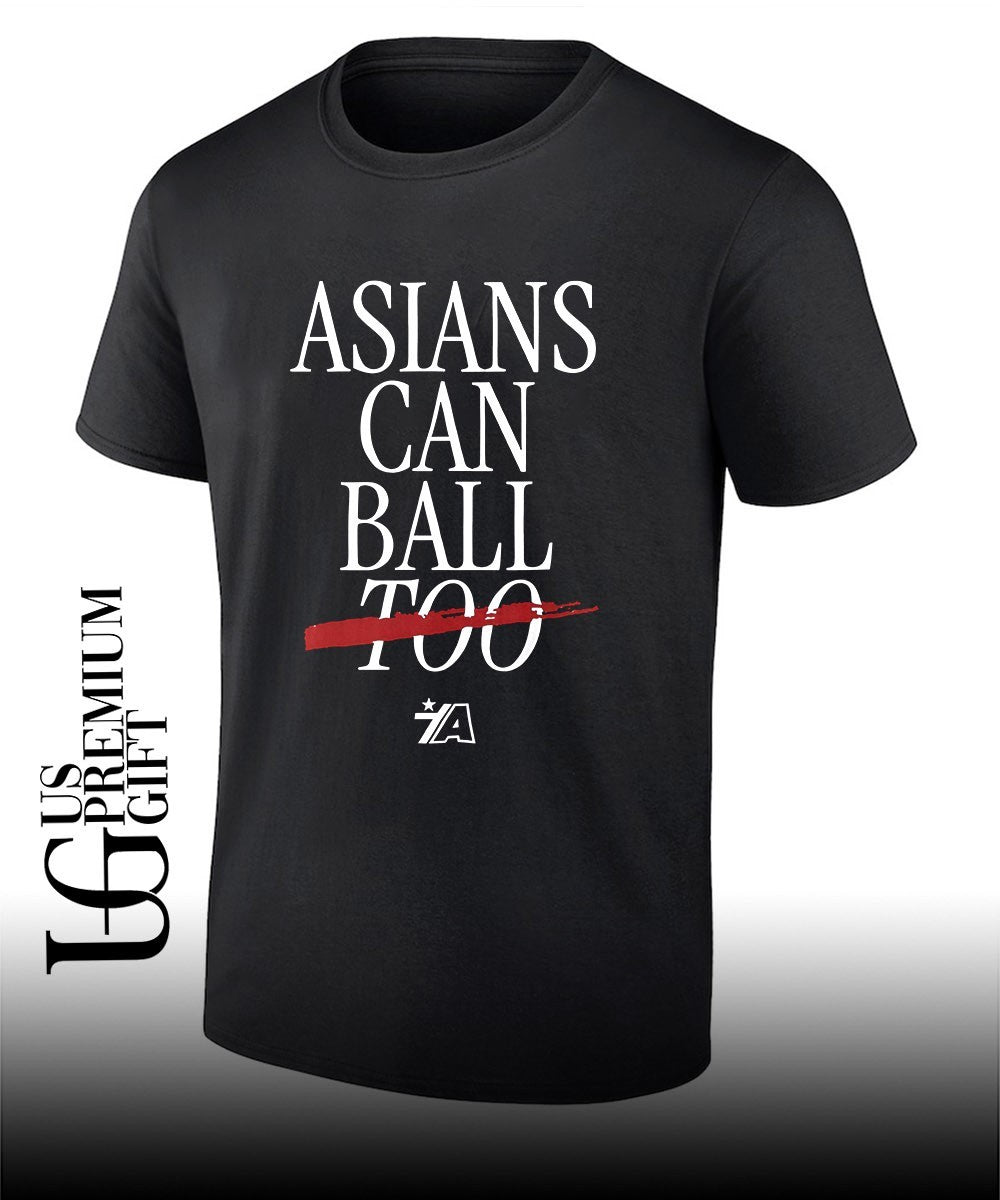 Asians Ball Too Asian Americans Sports Tee Unisex T-shirt, Sweatshirt, Hoodie (1)