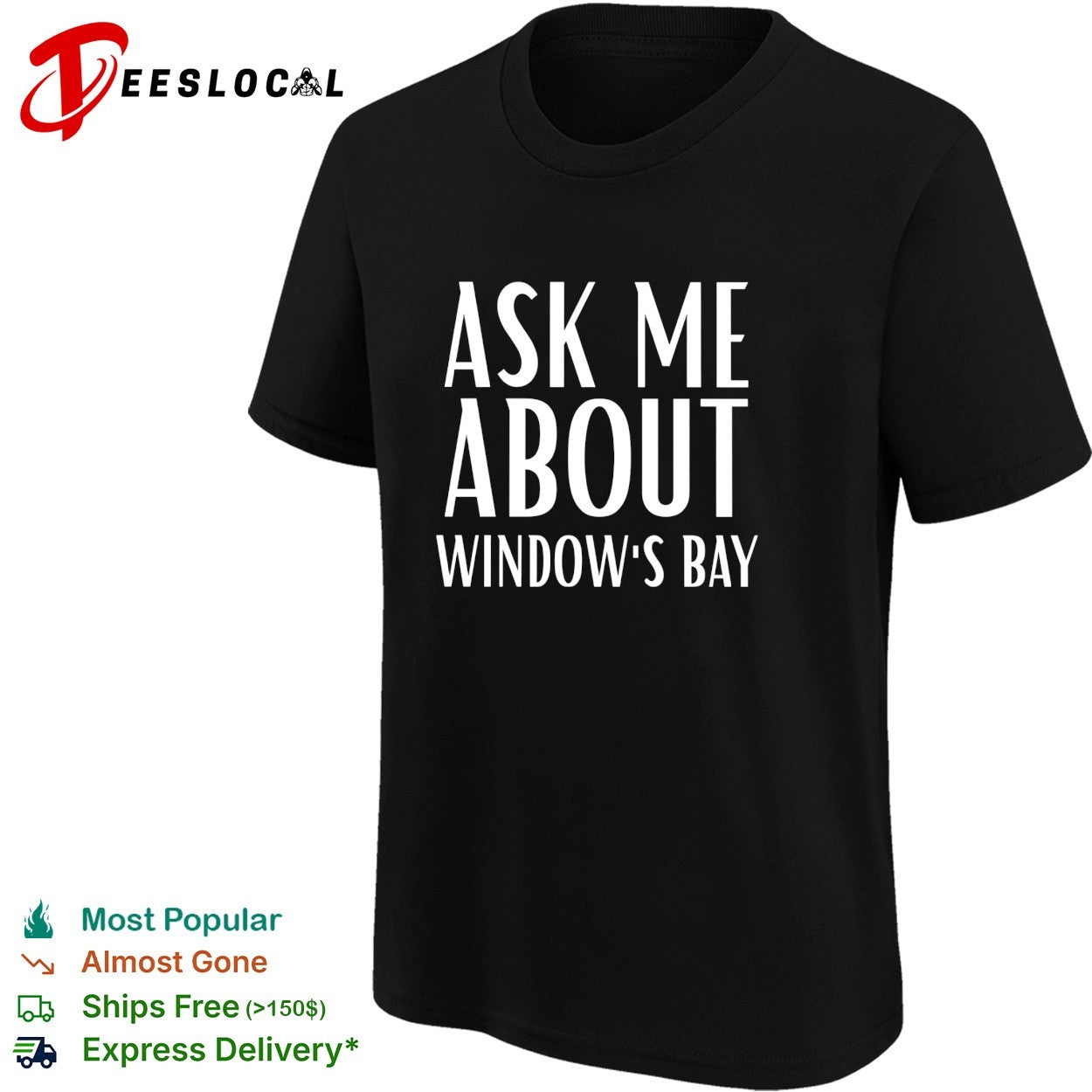 Ask me about Window’s Bay shirt