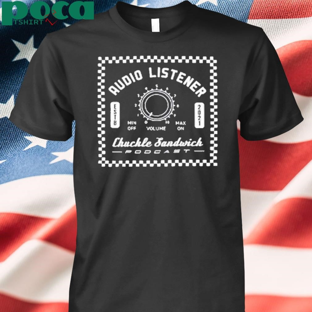 Audio Listener Chuckle Shirt